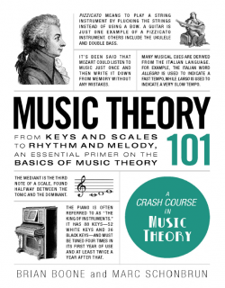 Music Theory 101_From Keys and Scales to Rhythm and Melody, an Essential Primer on the Basics of Music Theory