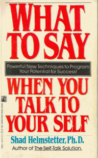 What To Say When You Talk To Yourself