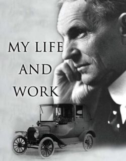 HENRY FORD MY LIFE AND WORK