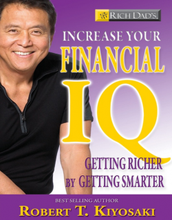 Rich Dads Increase Your Financial IQ